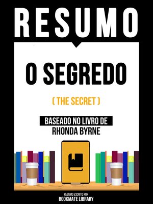 cover image of Resumo--O Segredo (The Secret)--Baseado No Livro De Rhonda Byrne